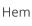 Hem