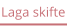 Laga skifte